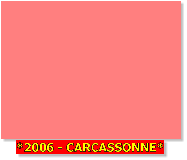 *2006 - CARCASSONNE*
