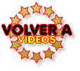 VOLVER A VIDEOS