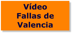 Vídeo Fallas de Valencia