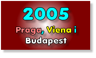 2005 Praga, Viena i  Budapest