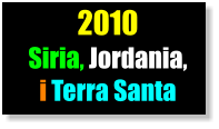 2010 Siria, Jordania,  i Terra Santa